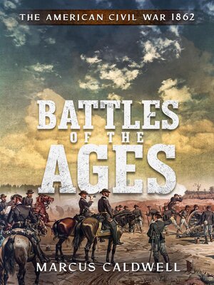 cover image of Battles of the Ages the American Civil War 1862